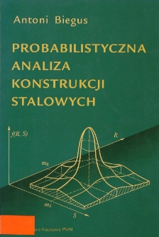 Probabilistyczna analiza konstrukcji stalowych