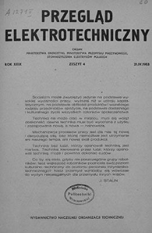 Przegląd Elektrotechniczny. Rok XXIX, 21 kwietnia 1953, Zeszyt 4