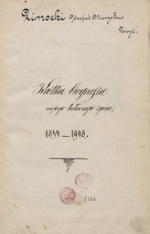 Kr&oacute;tka biografia mojego tułaczego życia. 1844-1908