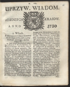Uprzywilejowane wiadomości z cudzych kraj&oacute;w. R. 1730 Nr 19