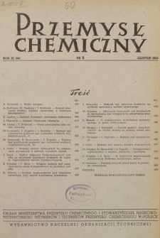 Przemysł Chemiczny : Organ Ministerstwa Przemysłu Chemicznego i Stowarzyszenia Inżynier&oacute;w i Technik&oacute;w Przemysłu Chemicznego w Polsce. R. (34) XI, sierpień 1955, nr 8