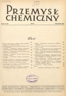 Przemysł Chemiczny : Organ Ministerstwa Przemysłu Chemicznego i Stowarzyszenia Inżynier&oacute;w i Technik&oacute;w Przemysłu Chemicznego w Polsce. R. (34) XI, wrzesień 1955, nr 9