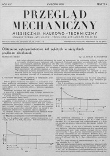 Przegląd Mechaniczny : miesięcznik naukowo-techniczny Stowarzyszenia Inżynier&oacute;w i Technik&oacute;w Mechanik&oacute;w Polskich, Rok XIV, Kwiecień 1955, Zeszyt 4
