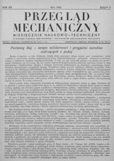 Przegląd Mechaniczny : miesięcznik naukowo-techniczny Stowarzyszenia Inżynier&oacute;w i Technik&oacute;w Mechanik&oacute;w Polskich, Rok XIV, Maj 1955, Zeszyt 5