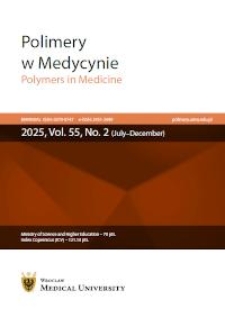 Polimery w Medycynie = Polymers in Medicine, 2025, T. 55, nr 2