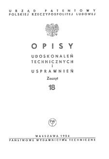 Opisy Udoskonaleń Technicznych i Usprawnień, 1954, zeszyt 18