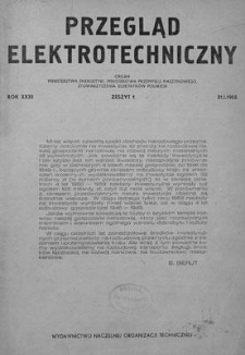Przegląd Elektrotechniczny. Rok XXXI, 21 Stycznia 1955, Zeszyt 1