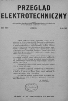Przegląd Elektrotechniczny. Rok XXXI, 21 Czerwca 1955, Zeszyt 6