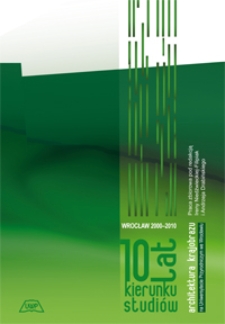 10 lat kierunku studiów Architektura krajobrazu na Uniwersytecie Przyrodniczym we Wrocławiu : Wrocław 2000-2010