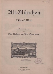 Alt-M&uuml;nchen in Bild und Wort