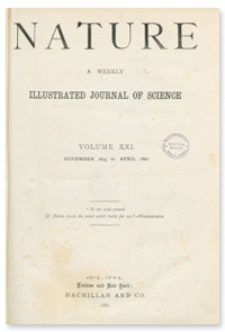 Nature : a Weekly Illustrated Journal of Science. Volume 21, 1880 March 11, [No. 541]