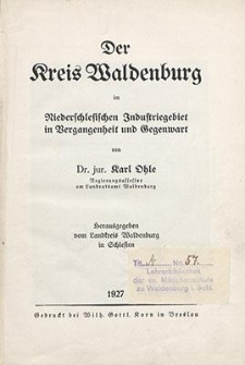 Der Kreis Waldenburg im niederschlesischen Industriegebiet in Vergangenheit und Gegenwart