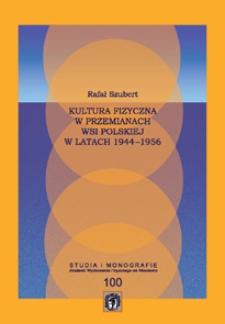 Kultura fizyczna w przemianach wsi polskiej w latach 1944-1956