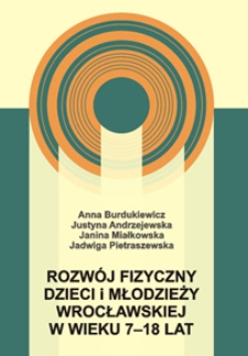 Rozwój fizyczny dzieci i młodzieży wrocławskiej w wieku 7-18 lat