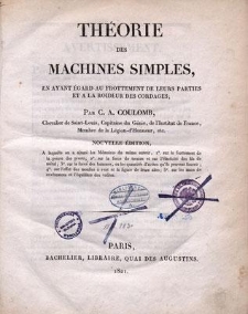 Théorie des machines simples : en ayant égard au frottement de leurs parties et a la roideur des cordages