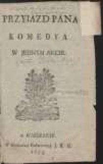 Przyiazd Pana : Komedya W Jednym Akcie