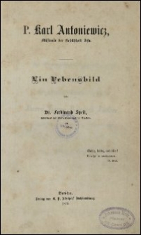 P. Karl Antoniewicz, Mission&auml;r der Gesellschaft Jesu : ein Lebensbild