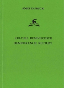 Kultura reminiscencji - reminiscencje kultury : motyw małej ojczyzny w tw&oacute;rczości Siegfrieda Lenza, Horsta Bienka i Johannesa Bobrowskiego