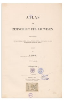 Atlas zur Zeitschrift für Bauwesen, Jr. XX, 1870