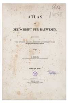 Atlas zur Zeitschrift für Bauwesen, Jr. XVIII, 1868