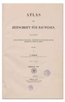 Atlas zur Zeitschrift für Bauwesen, Jr. XXV, 1875