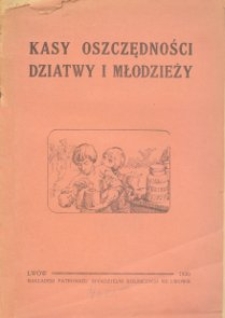 Kasy oszczędności dziatwy i młodzieży