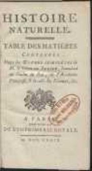 Histoire Naturelle. Table De Mati&egrave;res Contenues Dans Les Oeuvres Compl&egrave;tes de [...] Buffon [...]