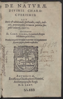 De Naturae Divinis Characterismis Seu Raris [et] admirandis spectaculis, causis, indiciis, proprietatibus rerum in partibus singulis universi Libri II [...]