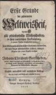 Erste Gründe der gesammten Weltweisheit, darinnen alle philosophische Wissenschaften […] abgehandelt