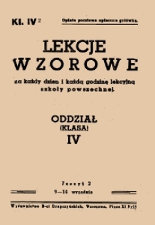 Lekcje wzorowe : na każdy dzień i każdą godzinę lekcyjną szkoły powszechnej : oddział (klasa) IV, z.2