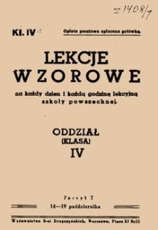 Lekcje wzorowe : na każdy dzień i każdą godzinę lekcyjną szkoły powszechnej : oddział (klasa) IV, z.7