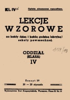 Lekcje wzorowe na każdy dzień i każdą godzinę lekcyjną szkoły powszechnej : oddział (klasa) IV, z.19