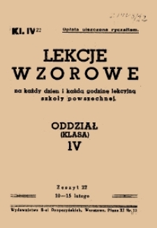 Lekcje wzorowe na każdy dzień i każdą godzinę lekcyjną szkoły powszechnej : oddział (klasa) IV, z.22