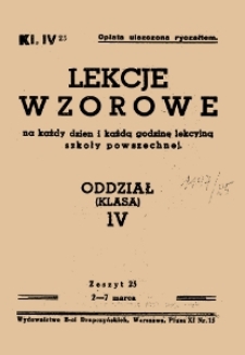 Lekcje wzorowe na każdy dzień i każdą godzinę lekcyjną szkoły powszechnej : oddział (klasa) IV, z.25