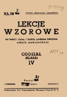 Lekcje wzorowe na każdy dzień i każdą godzinę lekcyjną szkoły powszechnej : oddział (klasa) IV, z.27