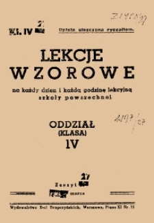 Lekcje wzorowe na każdy dzień i każdą godzinę lekcyjną szkoły powszechnej : oddział (klasa) IV, z.27