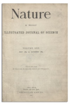 Nature : a Weekly Illustrated Journal of Science. Volume 30, 1884 September 18, [No. 777]