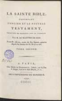 La Sainte Bible Contenant L&rsquo;Ancien Et Le Nouveau Testament [&hellip;]. T. 2