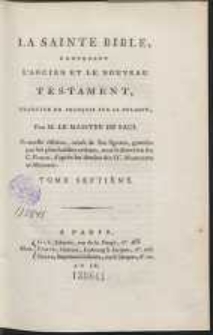 La Sainte Bible Contenant L&rsquo;Ancien Et Le Nouveau Testament [&hellip;]. T. 7
