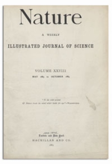 Nature : a Weekly Illustrated Journal of Science. Volume 28, 1883 May 10, [No. 706]