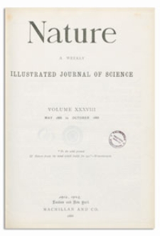 Nature : a Weekly Illustrated Journal of Science. Volume 38, 1888 October 11, [No. 989]