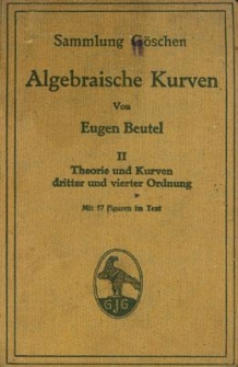 Algebraische Kurven. Tl. 2, Theorie und Kurven dritter und vierter Ordnung