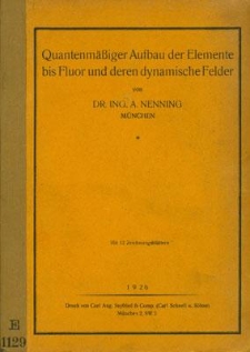 Quantenmäßiger Aufbau der Elemente bis Fluor und deren dynamische Felder