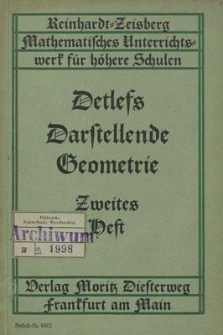 Die Anfangsgründe der darstellenden Geometrie in drei Heften. 2. H., Die senkrechte Projektion auf mehrere Tafeln mit 73 Figuren und 225 Übungsaufgaben