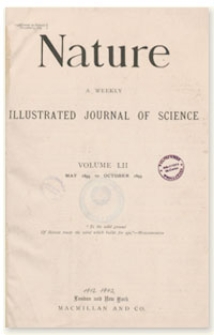 Nature : a Weekly Illustrated Journal of Science. Volume 52, 1895 May 9, [No. 1332]