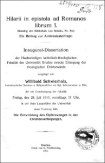 Hilarii in epistola ad Romanos librum I. (Katalog der Bibliothek von Bobbio, Nr. 94.) : ein Beitrag zur Ambrosiasterfrage : Inaugural-Dissertation der Hochwürdigen katholisch-theologischen Fakultät der Universität Breslau [...]