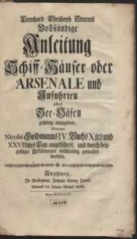 Leonhard Christoph Sturms Vollständige Anleitung Schiff-Häuser oder Arsenale und Anfuhrten oder See-Häfen gehörig anzugeben [...]