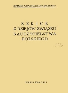 Szkice z dziejów Związku Nauczycielstwa Polskiego