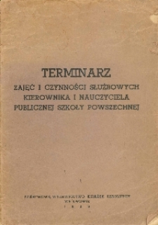 Terminarz zajęć i czynności służbowych kierownika i nauczyciela publicznej szkoły powszechnej