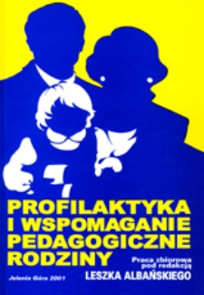 Profilaktyka i wspomaganie pedagogiczne rodziny: wybrane zagadnienia